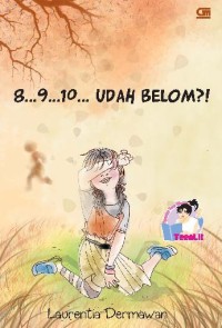 8.....9....10 udah belum