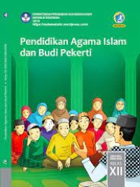 Pendidikan Agama Islam Dan budi Pekerti Kelas XII (2018)
