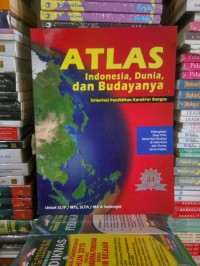 Atlas Indonesia, Dunia Dan Budayanya Orientasi Pendidikan Karakter bangsa