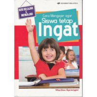 Cara Mengajar Agar Siswa tepat Ingat