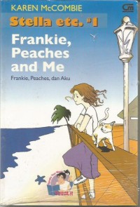 frankie, peaches , and me