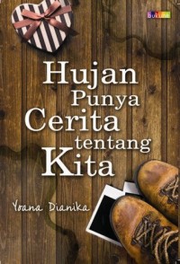 Hujan  Punya Cerita tentang Kita