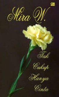 Tak Cukup Hanya Cinta